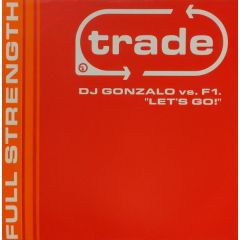 DJ Gonzalo Vs. F1 - DJ Gonzalo Vs. F1 - Let's Go! - Trade
