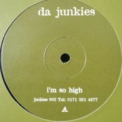 Da Junkies - Da Junkies - I'm So High - Junkies 02