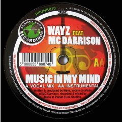 Wayz Feat. MC Darrison - Wayz Feat. MC Darrison - Music In My Mind - Planet Funk
