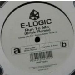 E-Logic - E-Logic - Run To Me (Brisk Remix) / Together & Free - Infinity Recordings