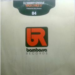 DJ Manny Groove - DJ Manny Groove - Back 2 Face U - Bambossa