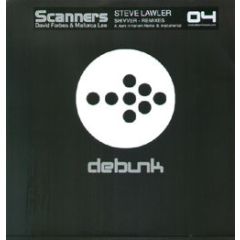Scanners - Scanners - Shivver (Steve Lawler Remixes) - Debunk