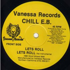 Chill E.B. - Chill E.B. - Lets Roll - Vanessa Records