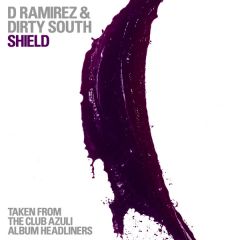 D Ramirez & Dirty South - D Ramirez & Dirty South - Shield - Azuli