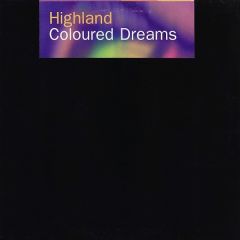 Highland - Highland - Coloured Dreams - Vapour Recordings