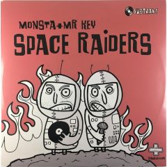 Monsta + Mr Key - Monsta + Mr Key - Space Raiders - Subtrakt