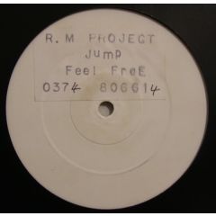 R.M. Project - R.M. Project - Jump / Feel Free - Not On Label