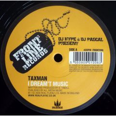 Taxman - Taxman - I Dream't Music / Unreal - Frontline Records