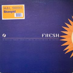 Hal 9000 - Hal 9000 - Stoopid - Fresh