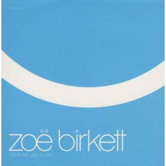 Zoe Birkett - Zoe Birkett - Treat Me Like A Lady (Remix 2) - Universal