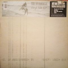 Silverkick - Silverkick - Vinyl Silk EP - Fused & Bruised