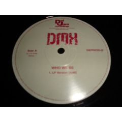 DMX  - DMX  - Who We Be - Def Jam Recordings