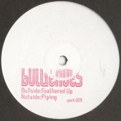 Bullitnuts - Bullitnuts - Feathered Up / Piping - Pork Recordings
