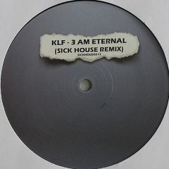 KLF - KLF - 3 Am Eternal (2008 Remix) - Sickhouse