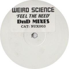 Weird Science - Weird Science - Feel The Need (D'n'D Mixes) - Nulife