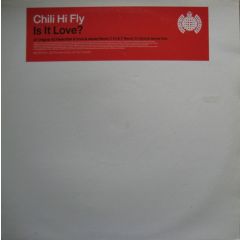 Chili Hi Fly - Chili Hi Fly - Is It Love - Ministry Of Sound