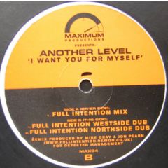 Another Level - Another Level - I Want You For Myself (Full Intention) - Maximum