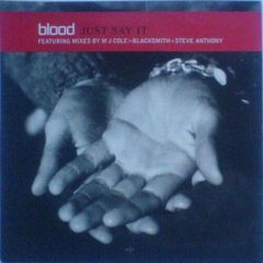 Blood - Blood - Just Say - Oyster Music 