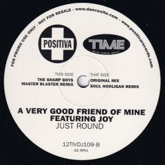 A Very Good Friend Of Mine - A Very Good Friend Of Mine - Just Round - Positiva