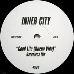 Inner City - Inner City - Good Life (Buena Vida) - Inner City
