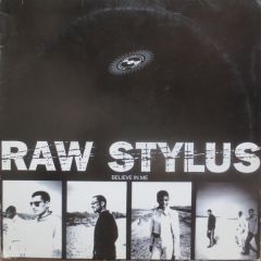 Raw Stylus - Raw Stylus - Believe In Me - Wired Recordings
