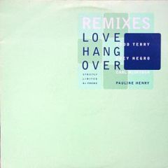 Pauline Henry - Pauline Henry - Love Hangover (Remixes) - Sony