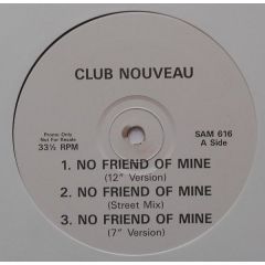 Club Nouveau - Club Nouveau - No Friend Of Mine - Warner Bros. Records