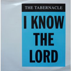 The Tabernacle - I Know The Lord (The New Mixes) - Good Groove Records
