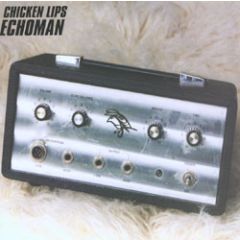 Chicken Lips - Chicken Lips - Echoman - Kingsize