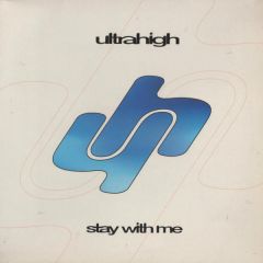 Ultra High - Ultra High - Stay With Me - MCA