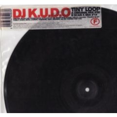 DJ K.U.D.O - DJ K.U.D.O - Tiny Loop - F Communications