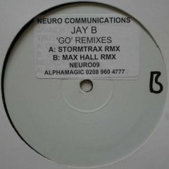 Jay B - Jay B - Go (Remixes) - Neuro