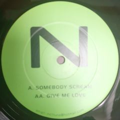 N - N - Somebody Scream / Give Me Love - Not On Label