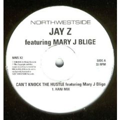 Jay-Z Ft Mary J Blige - Jay-Z Ft Mary J Blige - Can't Knock The Hustle (Remixes) - Northwestside