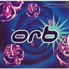 The Orb - The Orb - Blue Room (Remix) - Big Life
