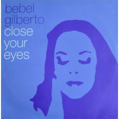Bebel Gilberto - Bebel Gilberto - Close Your Eyes (Remix) - Warner Bros