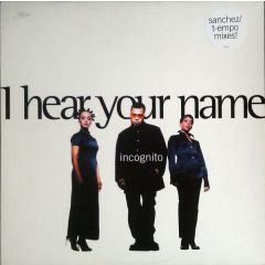 Incognito - Incognito - I Hear Your Name - Talkin Loud