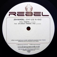 Jon Rundell - Jon Rundell - Dont Lose Ya Head - Rebel Records