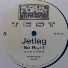 Jetlag - Jetlag - So Right - Soulfuric Trax