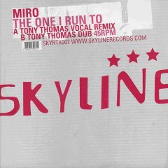 Miro - Miro - The One I Run To (Remixes) - Skyline