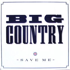 Big Country - Big Country - Save Me - Mercury