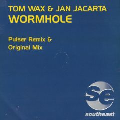 Tom Wax & Jan Jacarta - Tom Wax & Jan Jacarta - Wormhole - Southeast