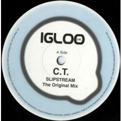 C.T. - C.T. - Slipstream - Igloo Records