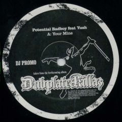 Potential Badboy Feat Yush - Potential Badboy Feat Yush - You're Mine / Terror To Your Ears - Ganja Records