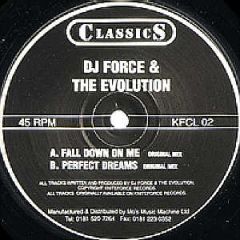 DJ Force & The Evolution - DJ Force & The Evolution - Fall Down On Me - Kniteforce