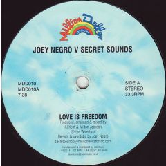 Joey Negro Vs Secret Sounds - Joey Negro Vs Secret Sounds - Love Is Freedom - Million Dollar Disco