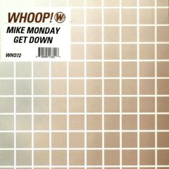 Mike Monday - Mike Monday - Get Down - Whoop