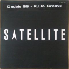 Double 99 - Double 99 - Rip Groove - Satellite