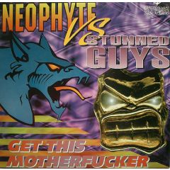 Neophyte Vs. The Stunned Guys - Neophyte Vs. The Stunned Guys - Get This Mother*ucker - Rotterdam Records