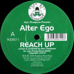 Alter Ego - Alter Ego - Reach Up / Insanity - Rudeboy Recordings